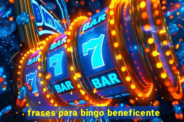 frases para bingo beneficente
